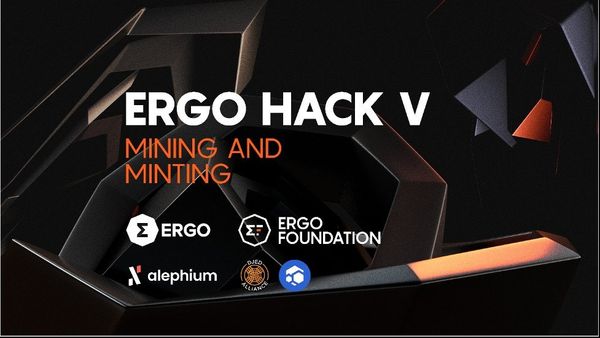 ErgoHack V: Mining and Minting is announced by the Ergo Foundation.